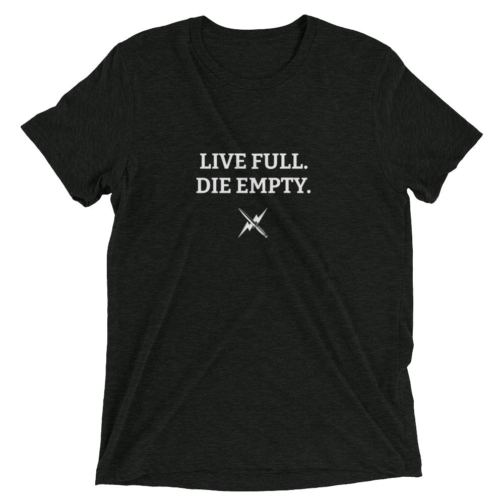 Live Full. Die Empty. Short sleeve t-shirt