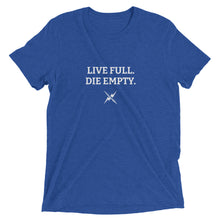 Load image into Gallery viewer, Live Full. Die Empty. Short sleeve t-shirt
